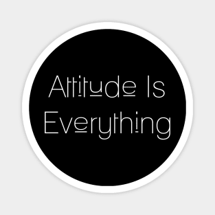 Attitude Is Everything Magnet